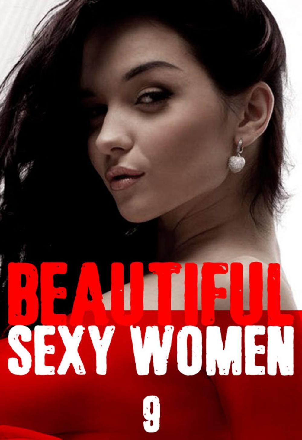 Big bigCover of Beautiful Sexy Women Volume 9 – A sexy photo book