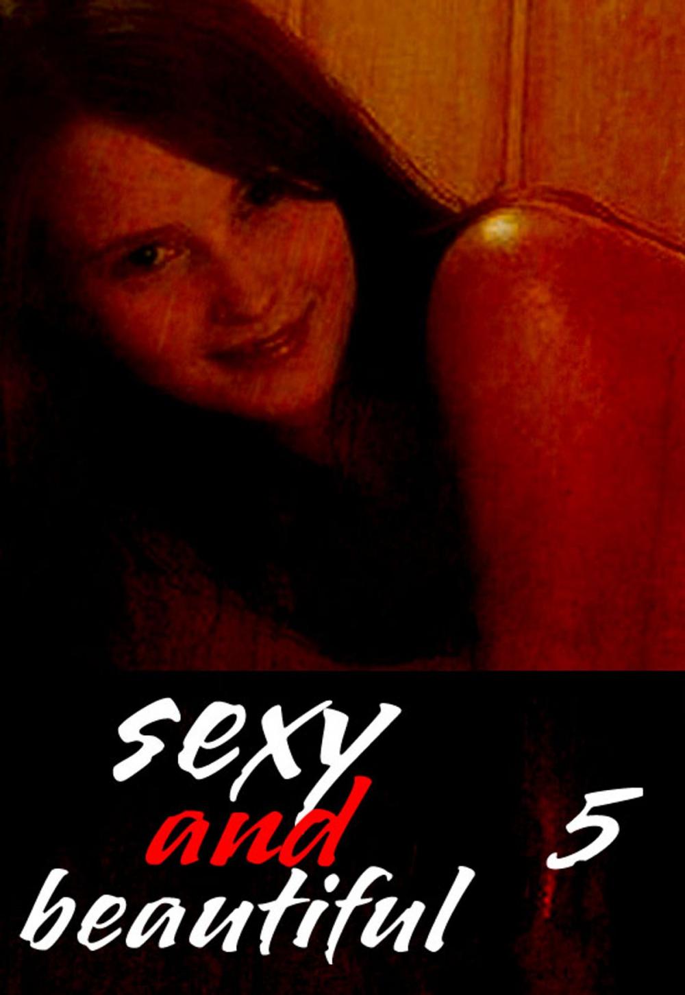 Big bigCover of Sexy and Beautiful Volume 5 - A sexy photo book