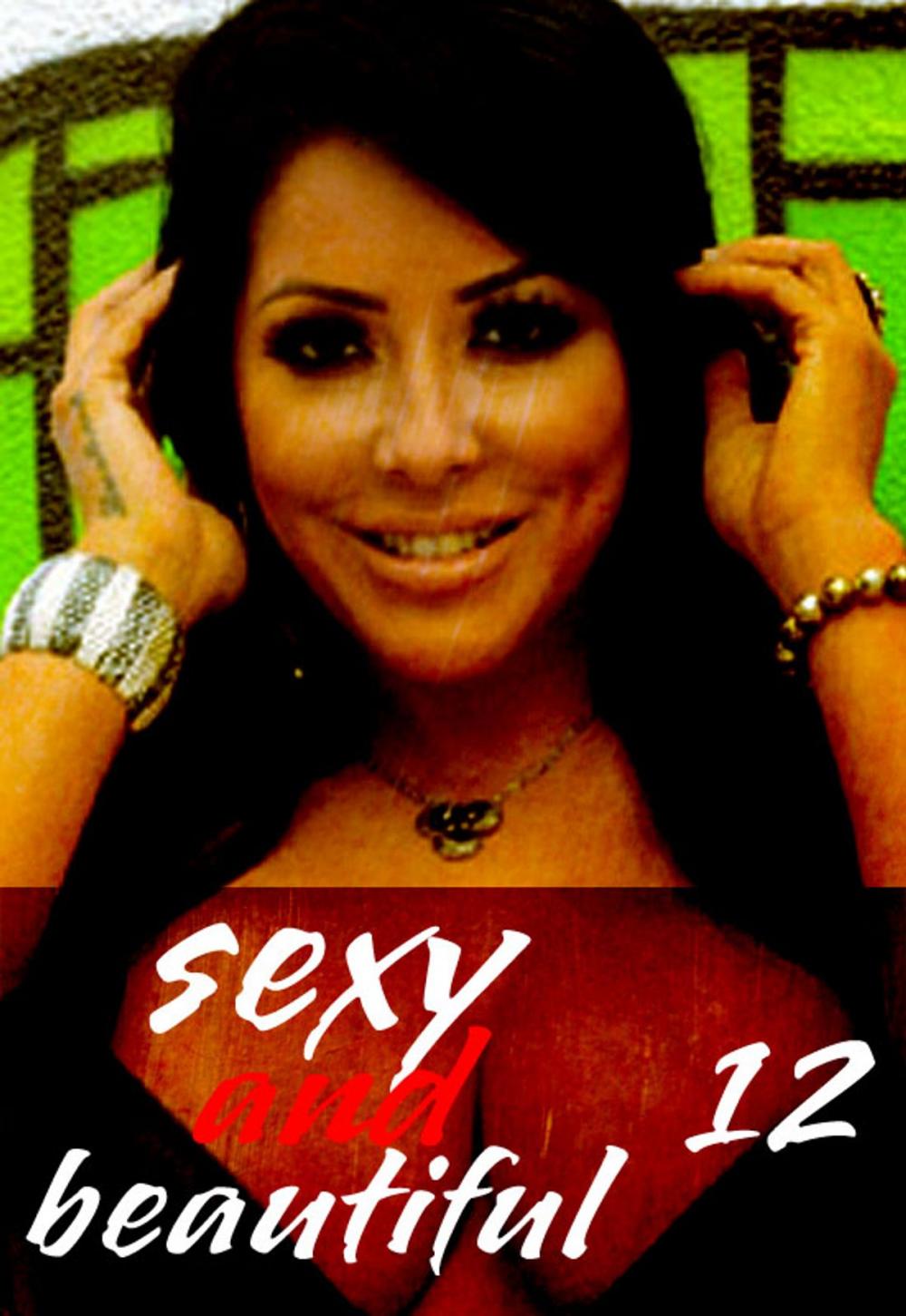 Big bigCover of Sexy and Beautiful Volume 12 - A sexy photo book