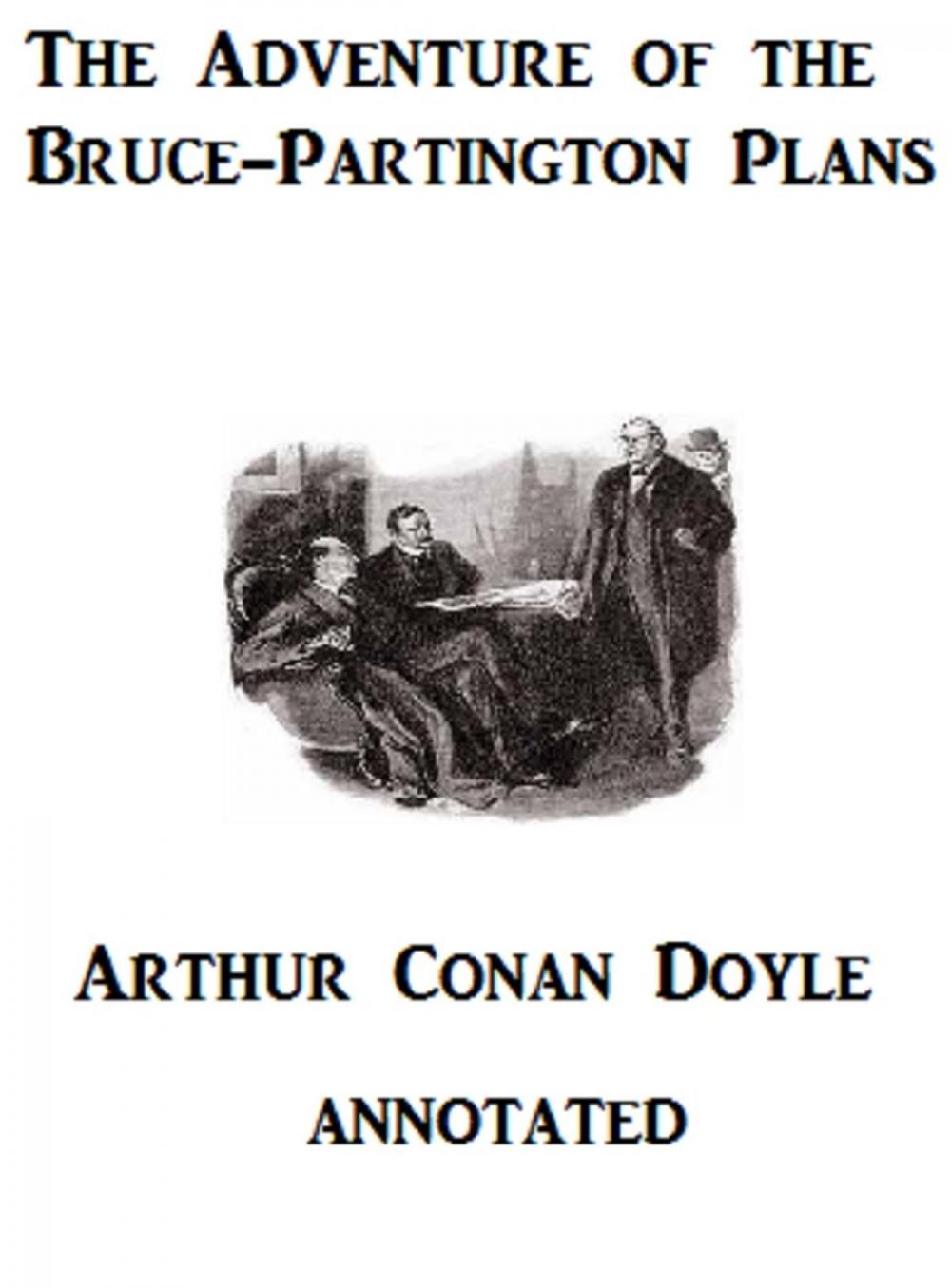 Big bigCover of The Adventure of the Bruce-Partington Plans (Annotated)