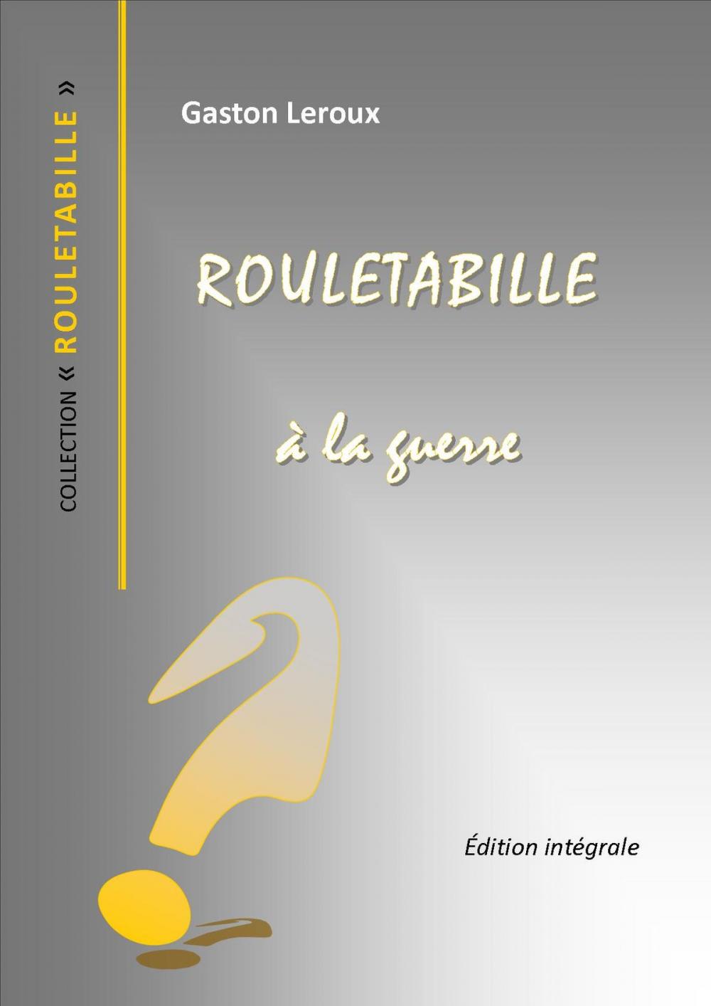 Big bigCover of ROULETABILLE A LA GUERRE