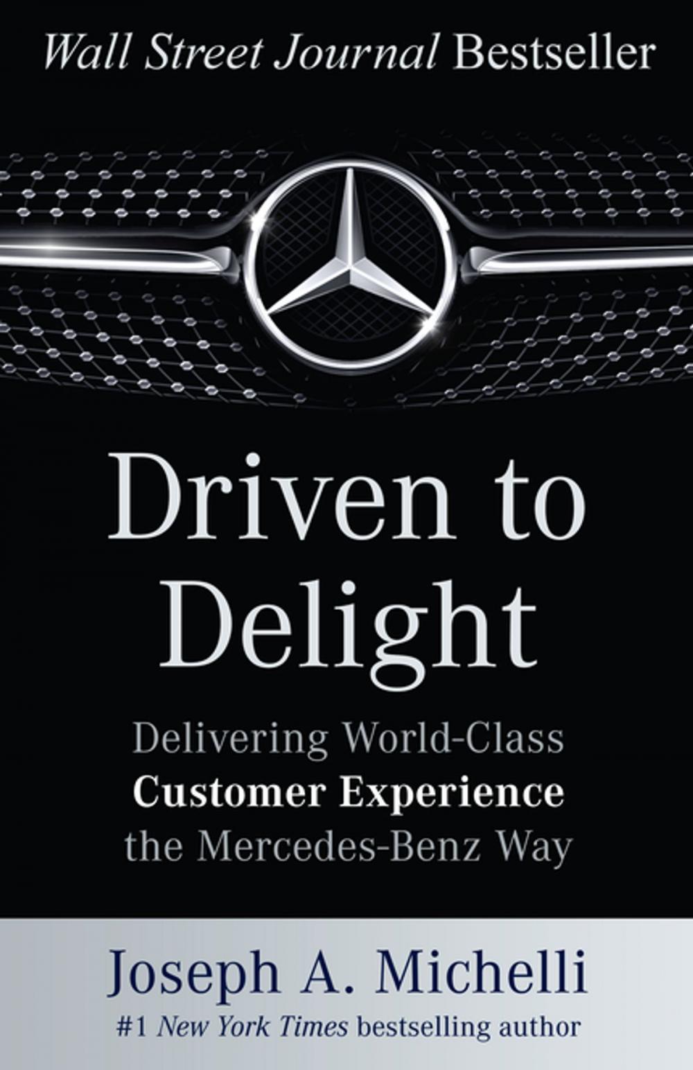 Big bigCover of Driven to Delight: Delivering World-Class Customer Experience the Mercedes-Benz Way