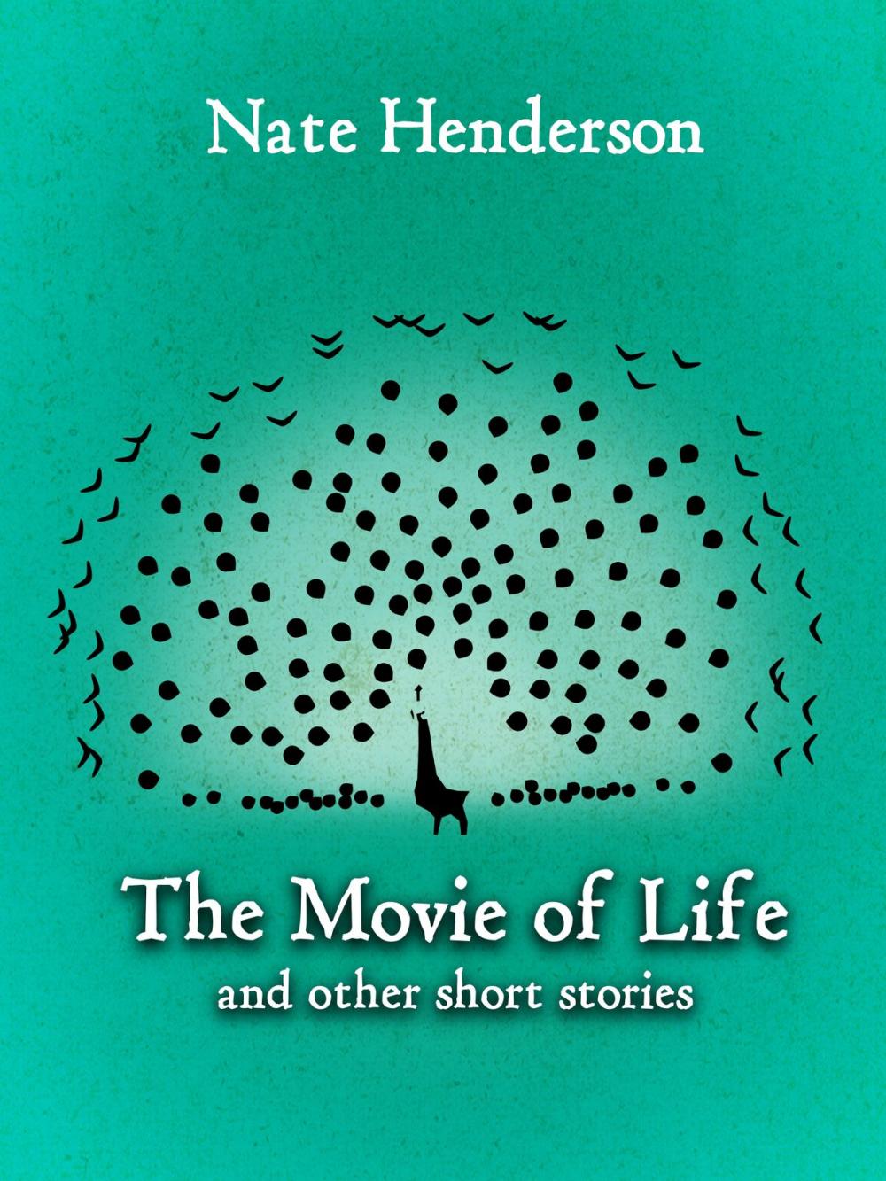 Big bigCover of The Movie of Life and Other Short Stories