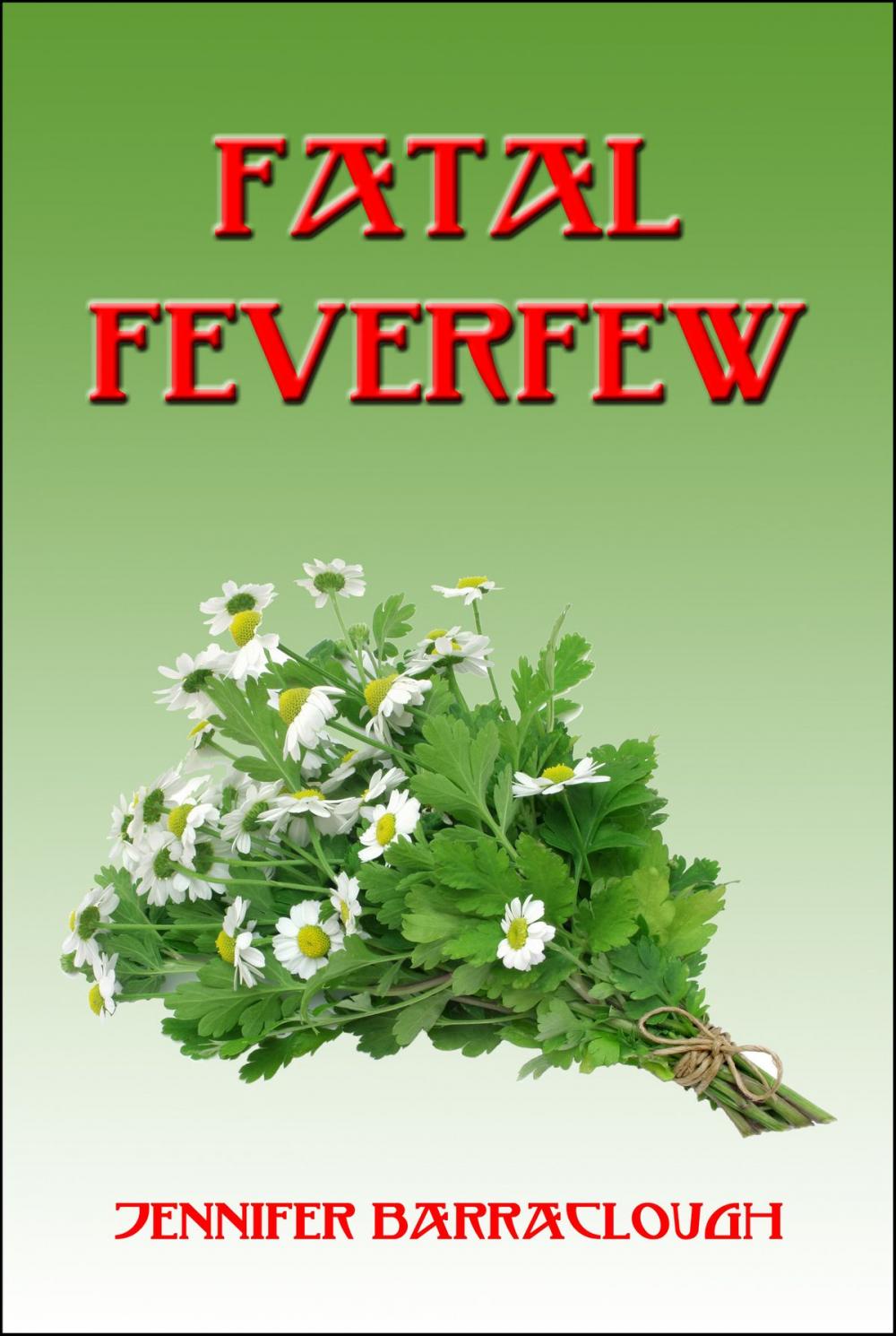 Big bigCover of Fatal Feverfew (Dr Peabody Book 2)
