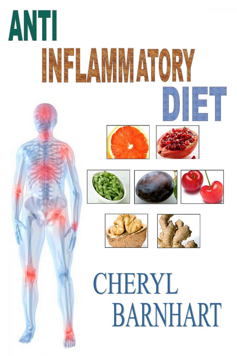 Big bigCover of Anti-Inflammatory Diet: Know Everything About Inflammation & Ways To Control It