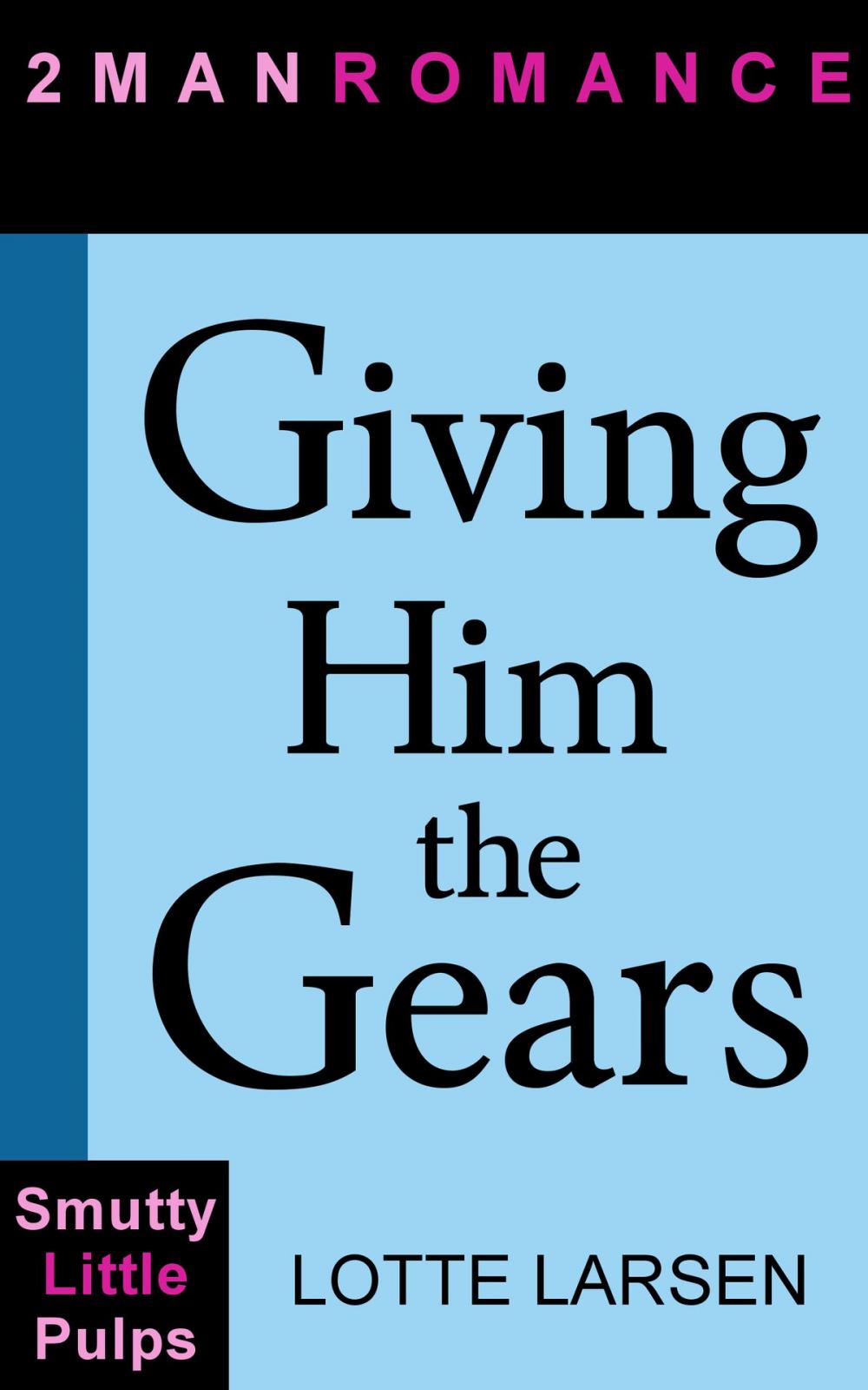 Big bigCover of Giving Him the Gears