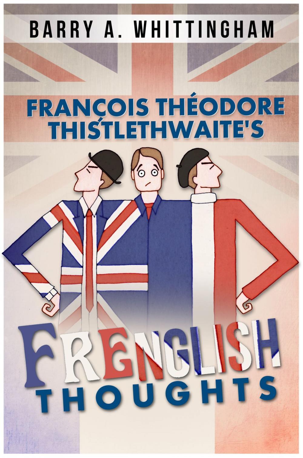 Big bigCover of François Théodore Thistlethwaite's FRENGLISH THOUGHTS