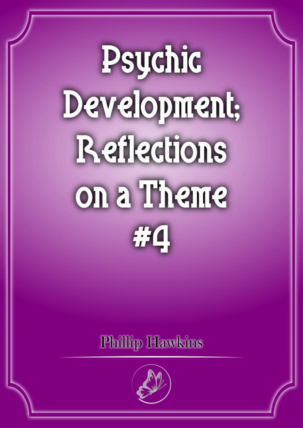 Big bigCover of Psychic Development Reflections On A Theme #4