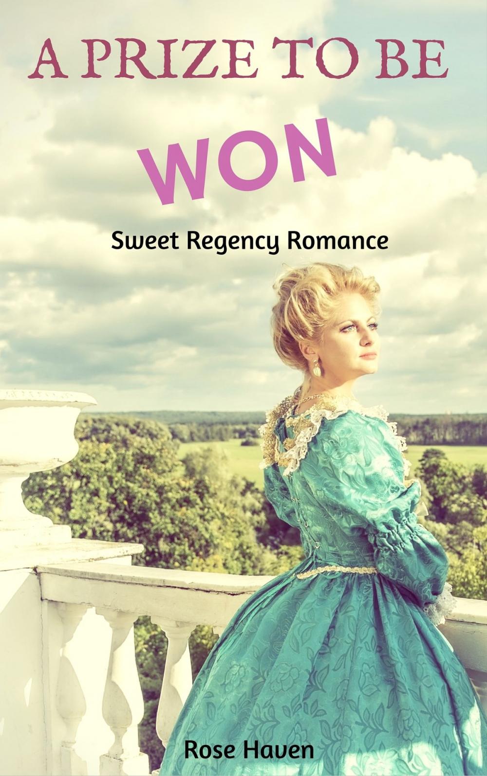 Big bigCover of Historical Romance: Regency Romance: A Prize to Be Won (Sweet Regency Historical Romance Short Stories)