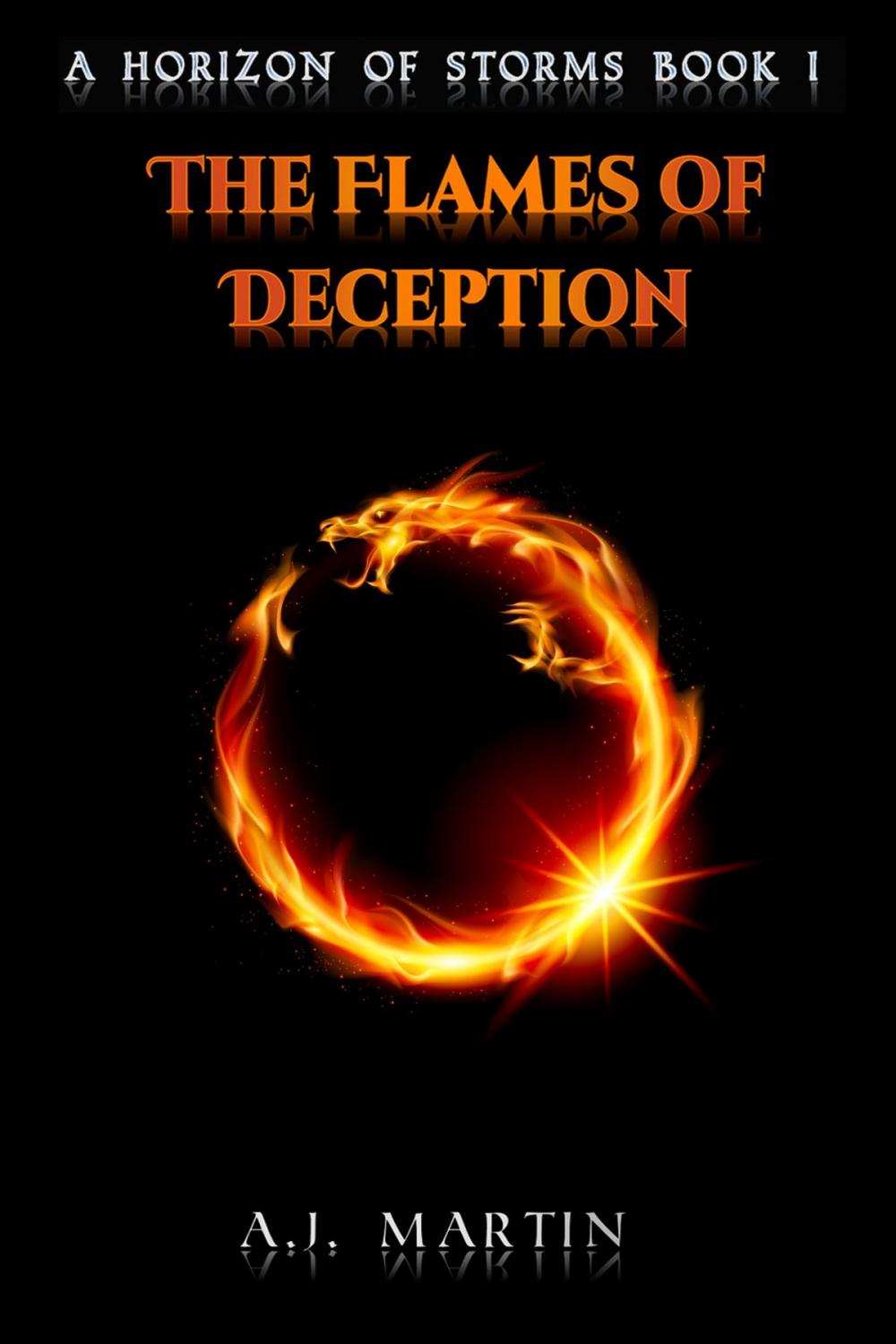 Big bigCover of The Flames of Deception: A Horizon of Storms: Book 1