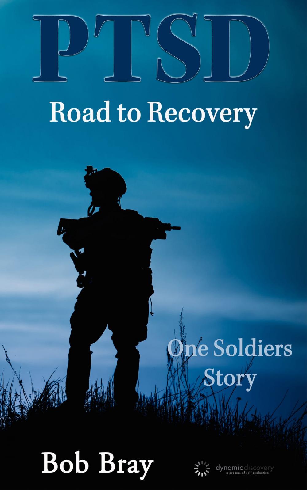 Big bigCover of Ptsd Road to Recovery: One Soldiers Story