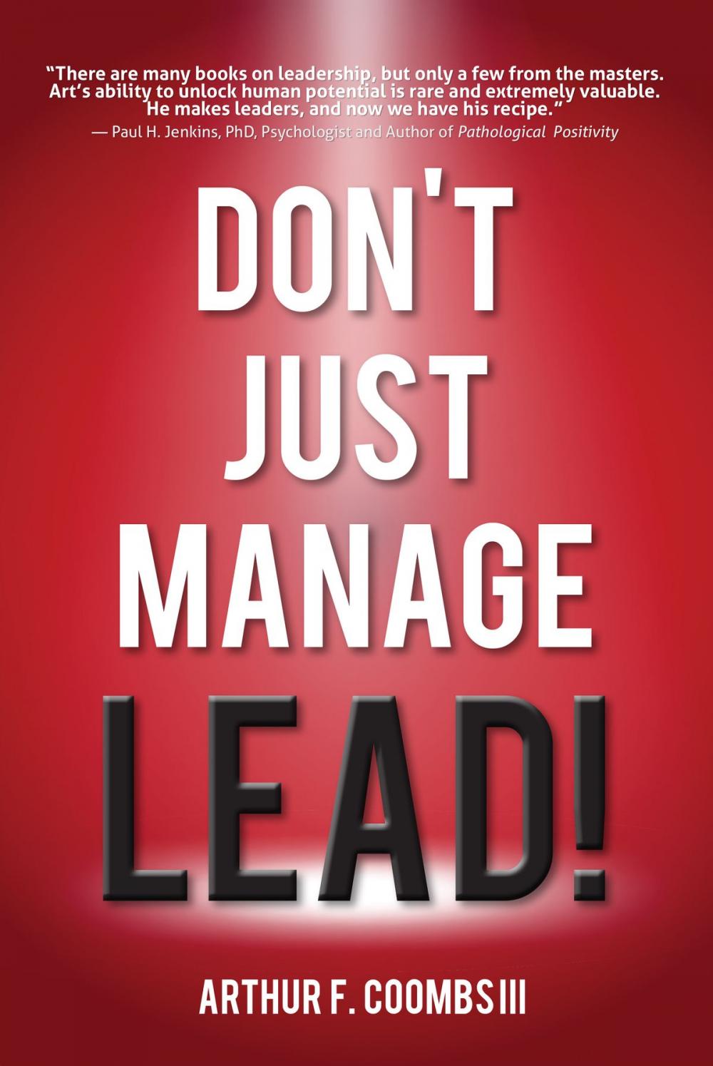 Big bigCover of Don't Just Manage: Lead!