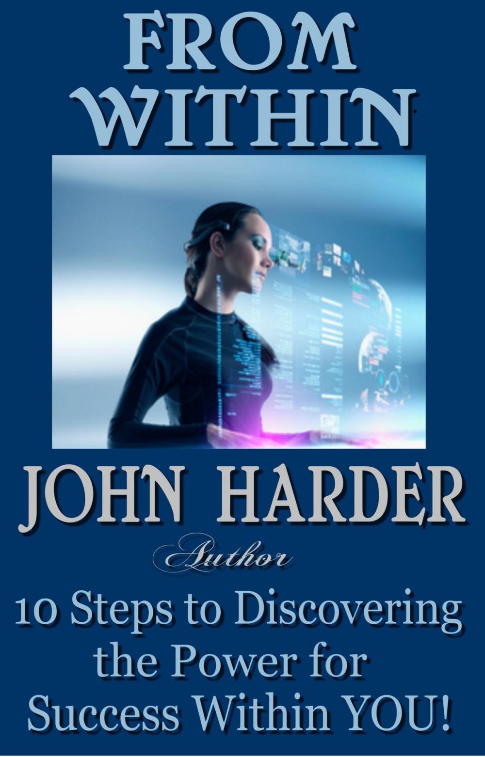 Big bigCover of From Within 10 Steps to Discovering the Power for Success Within You