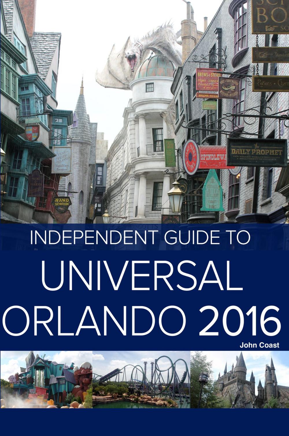 Big bigCover of The Independent Guide to Universal Orlando 2016