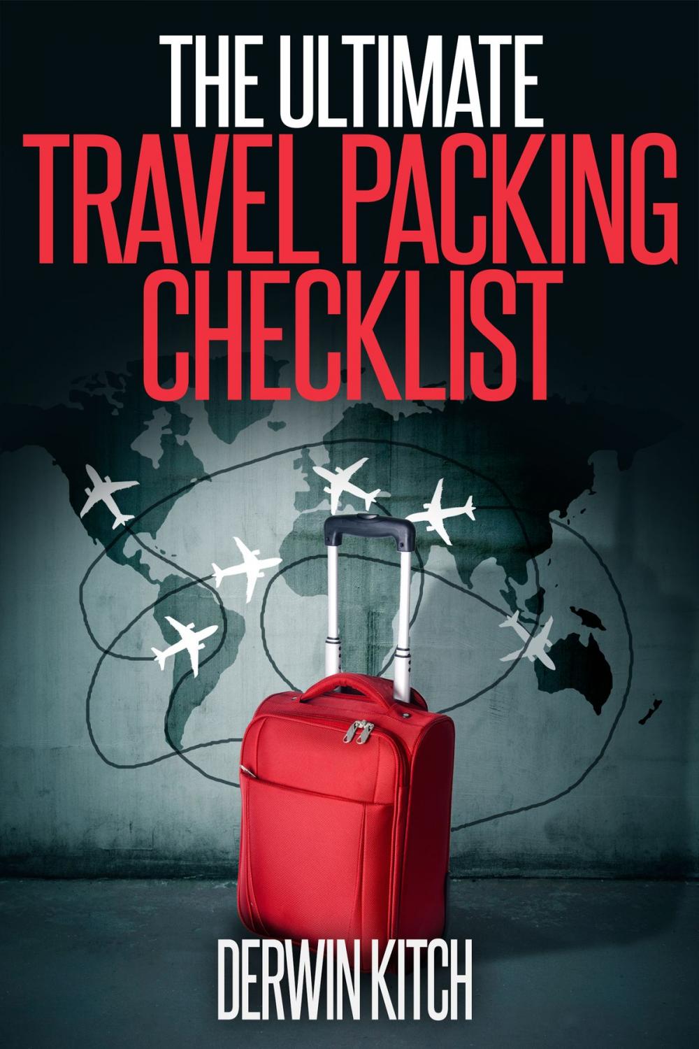 Big bigCover of The Ultimate Travel Packing Checklist