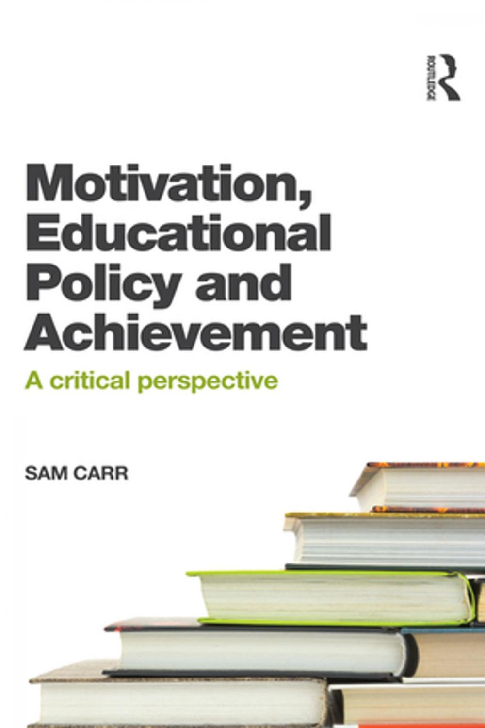 Big bigCover of Motivation, Educational Policy and Achievement