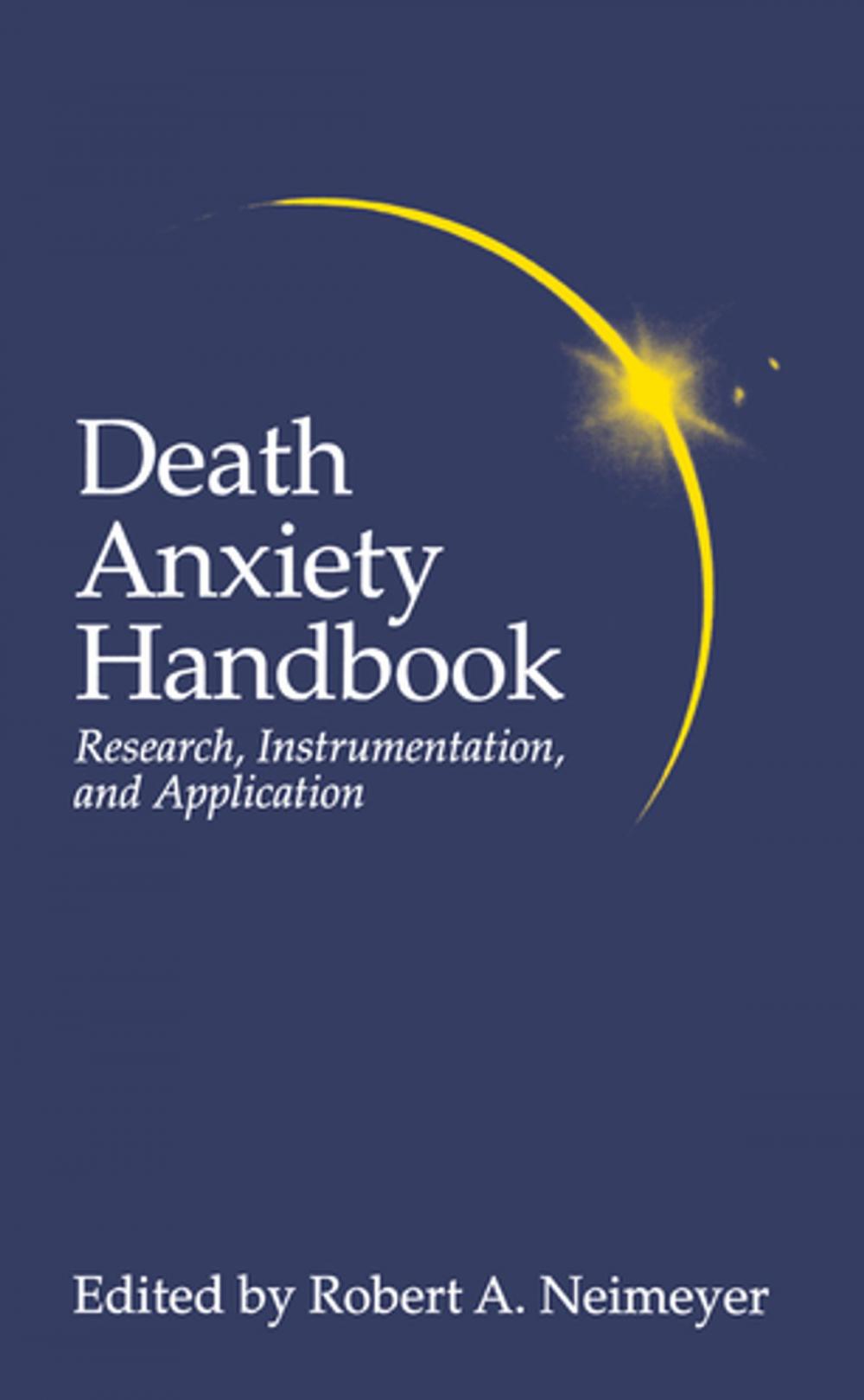 Big bigCover of Death Anxiety Handbook: Research, Instrumentation, And Application