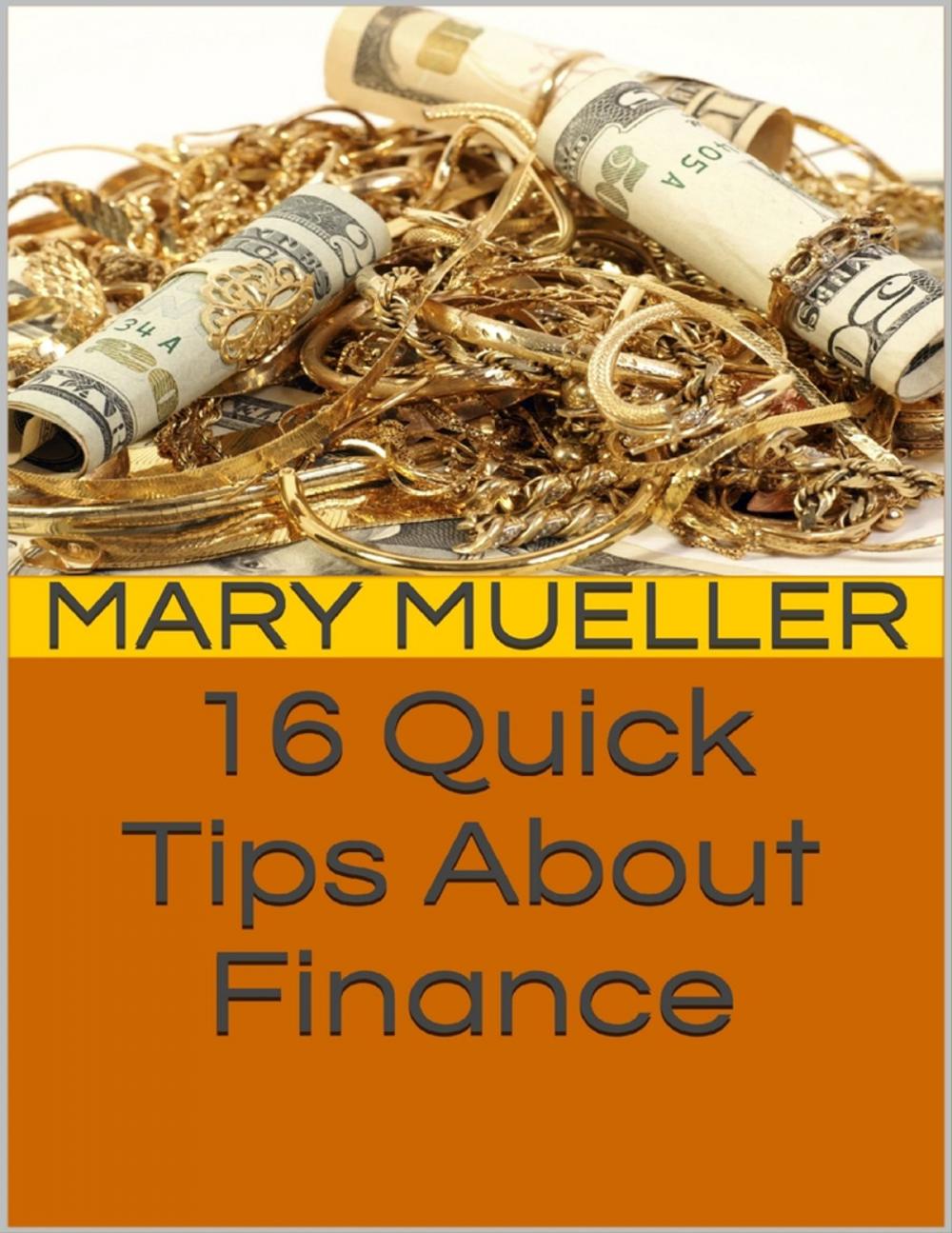 Big bigCover of 16 Quick Tips About Finance