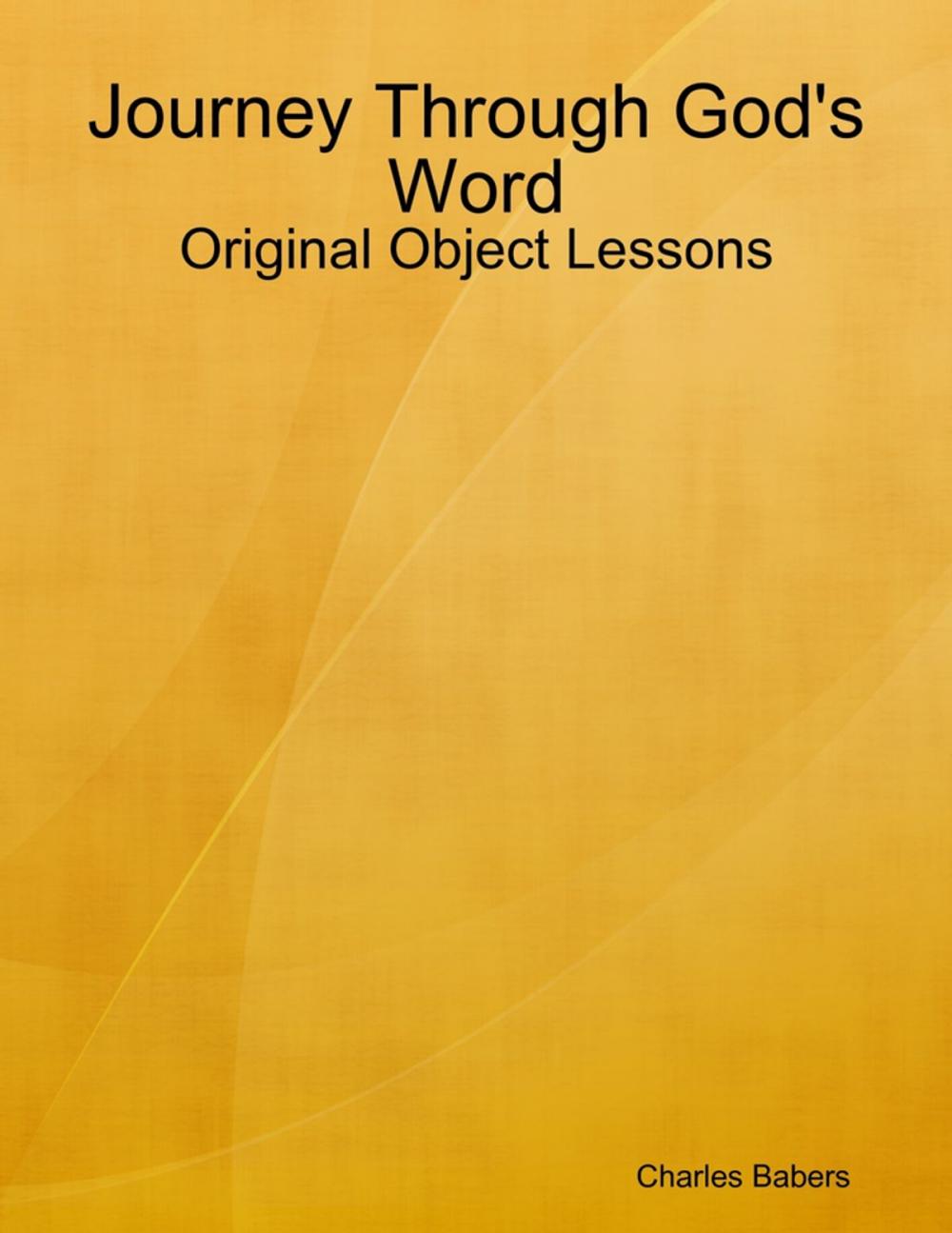 Big bigCover of Journey Through God's Word - Original Object Lessons