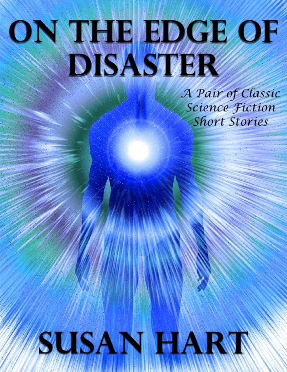 Big bigCover of On the Edge of Disaster: A Pair of Classic Science Fiction Short Stories