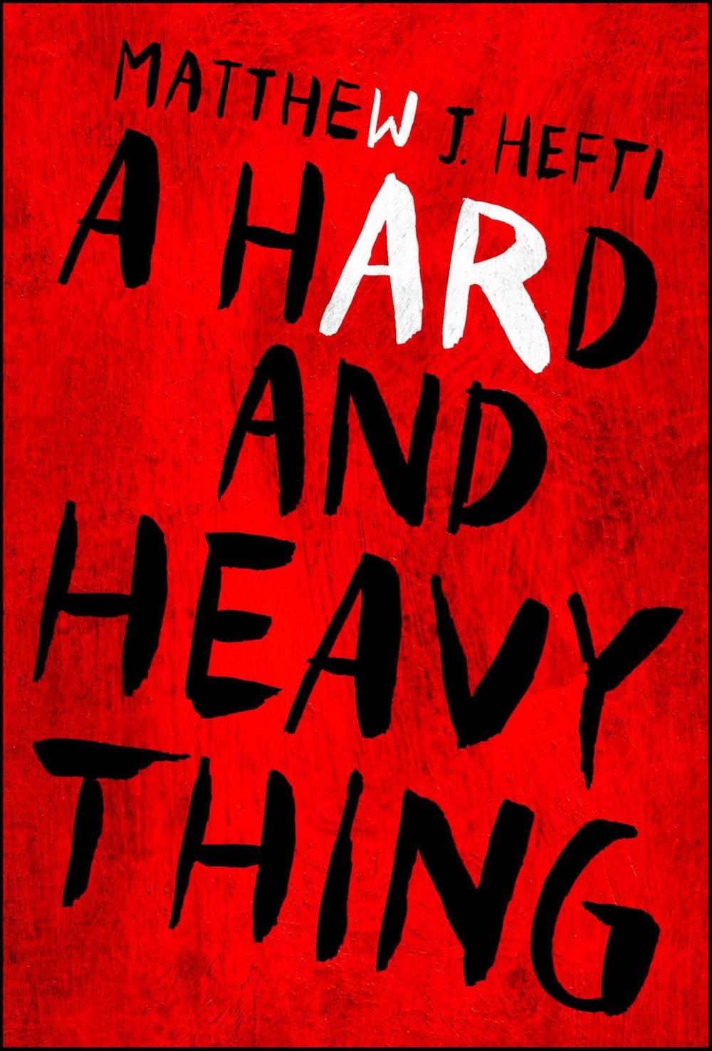 Big bigCover of A Hard And Heavy Thing