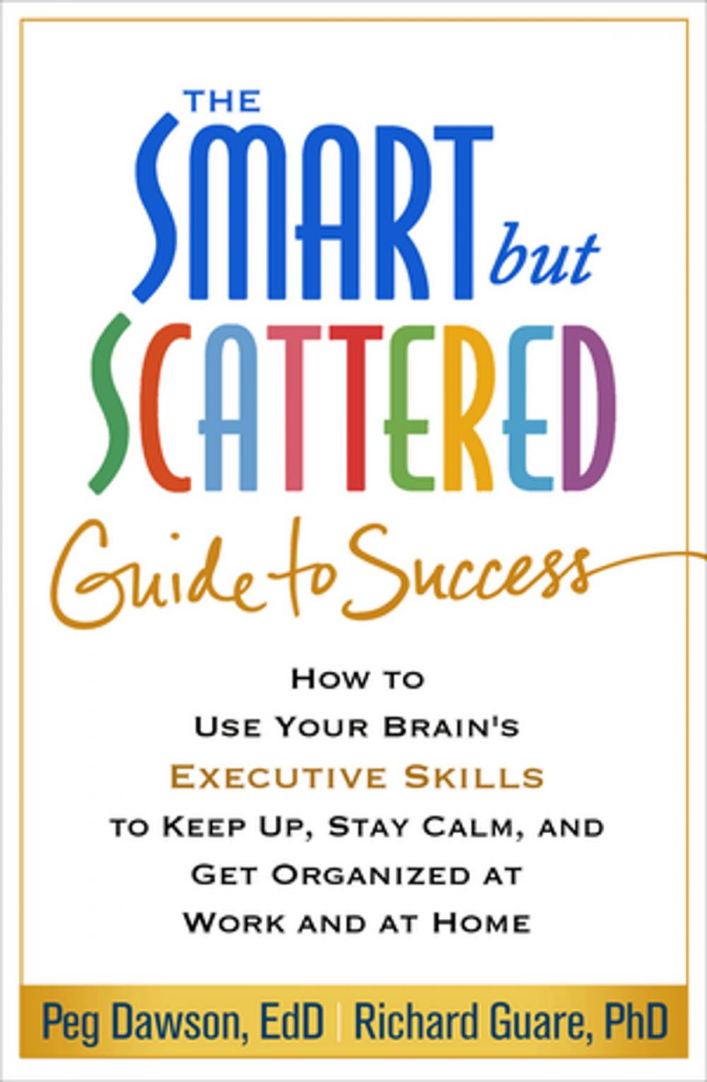 Big bigCover of The Smart but Scattered Guide to Success