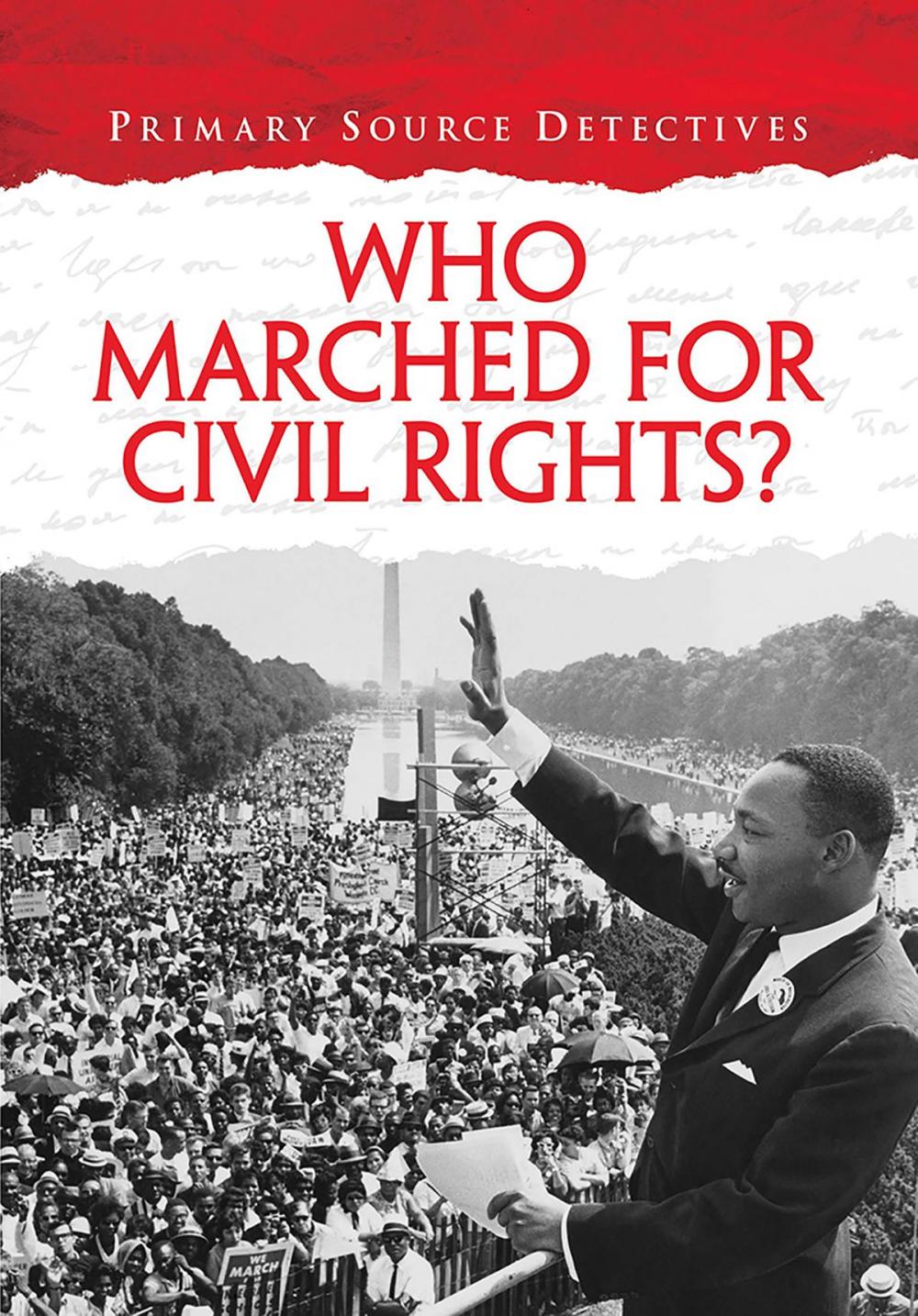 Big bigCover of Who Marched for Civil Rights?