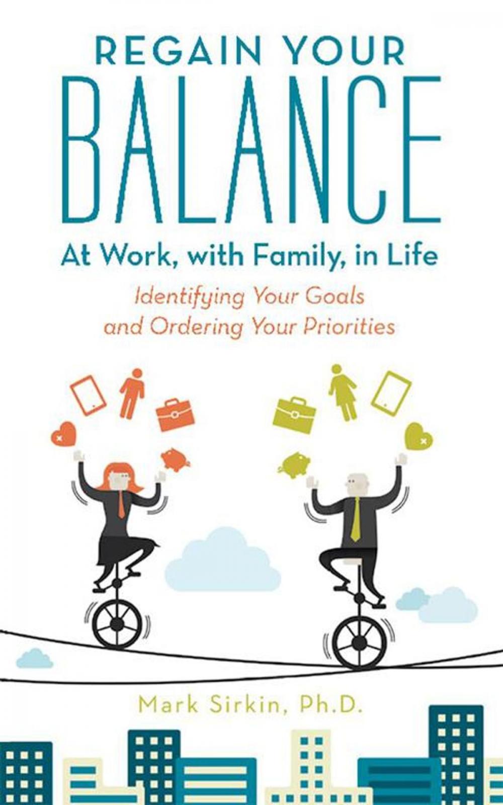 Big bigCover of Regain Your Balance: at Work, with Family, in Life