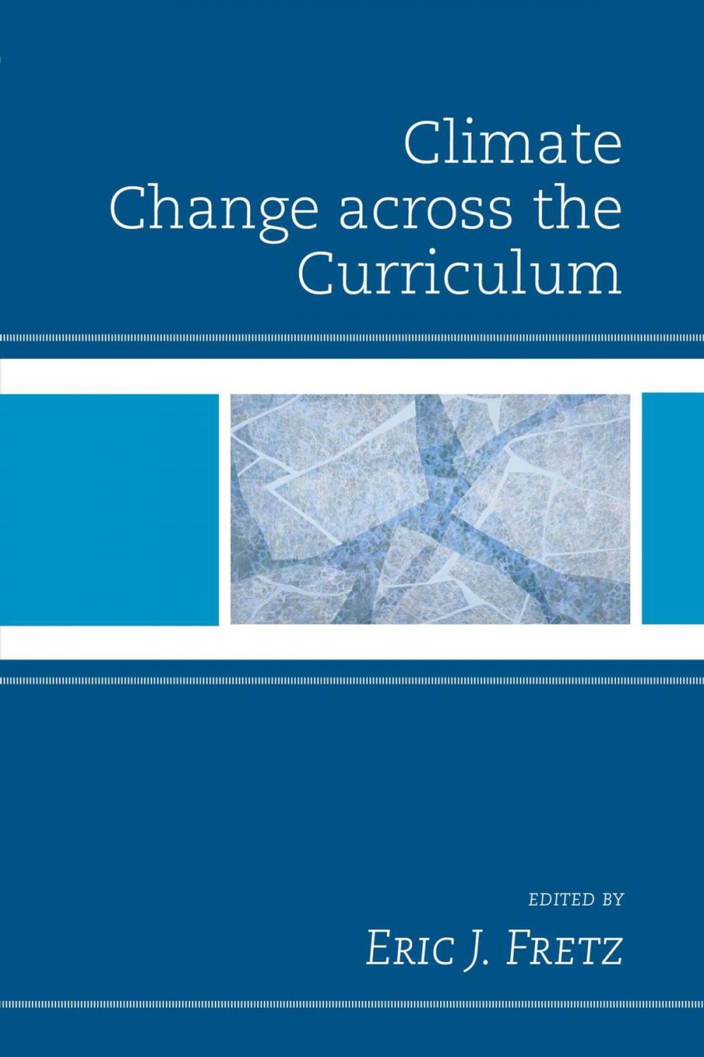 Big bigCover of Climate Change across the Curriculum