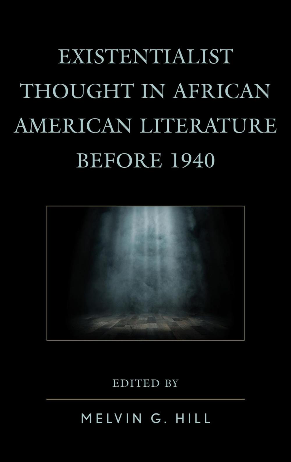 Big bigCover of Existentialist Thought in African American Literature before 1940
