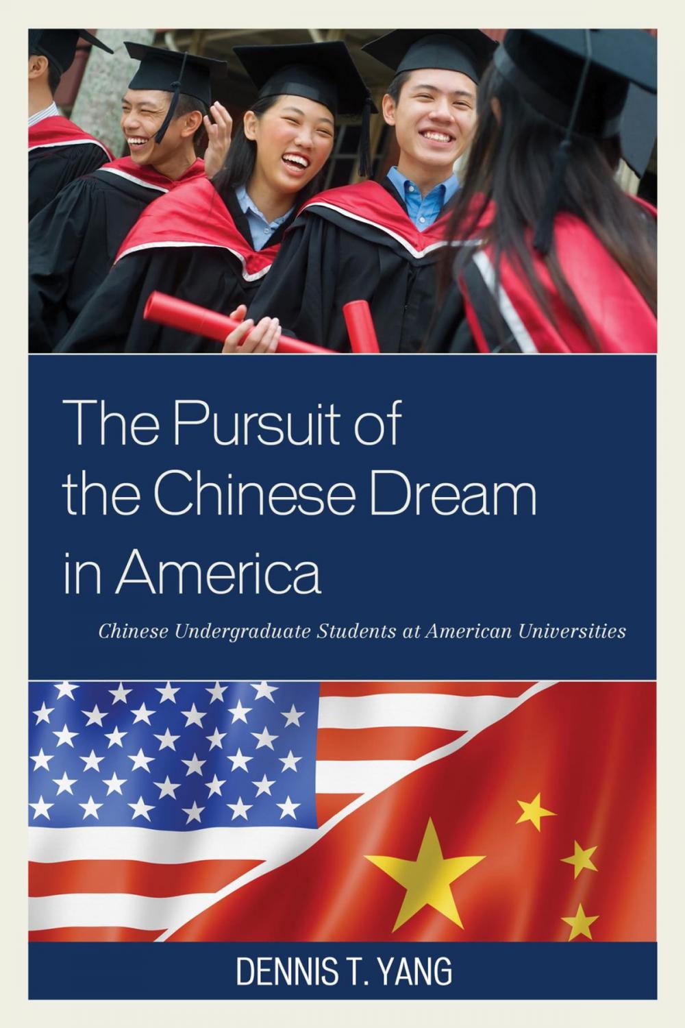 Big bigCover of The Pursuit of the Chinese Dream in America