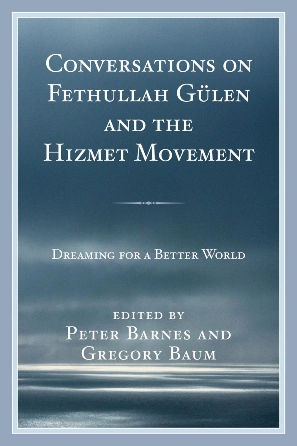 Big bigCover of Conversations on Fethullah Gülen and the Hizmet Movement