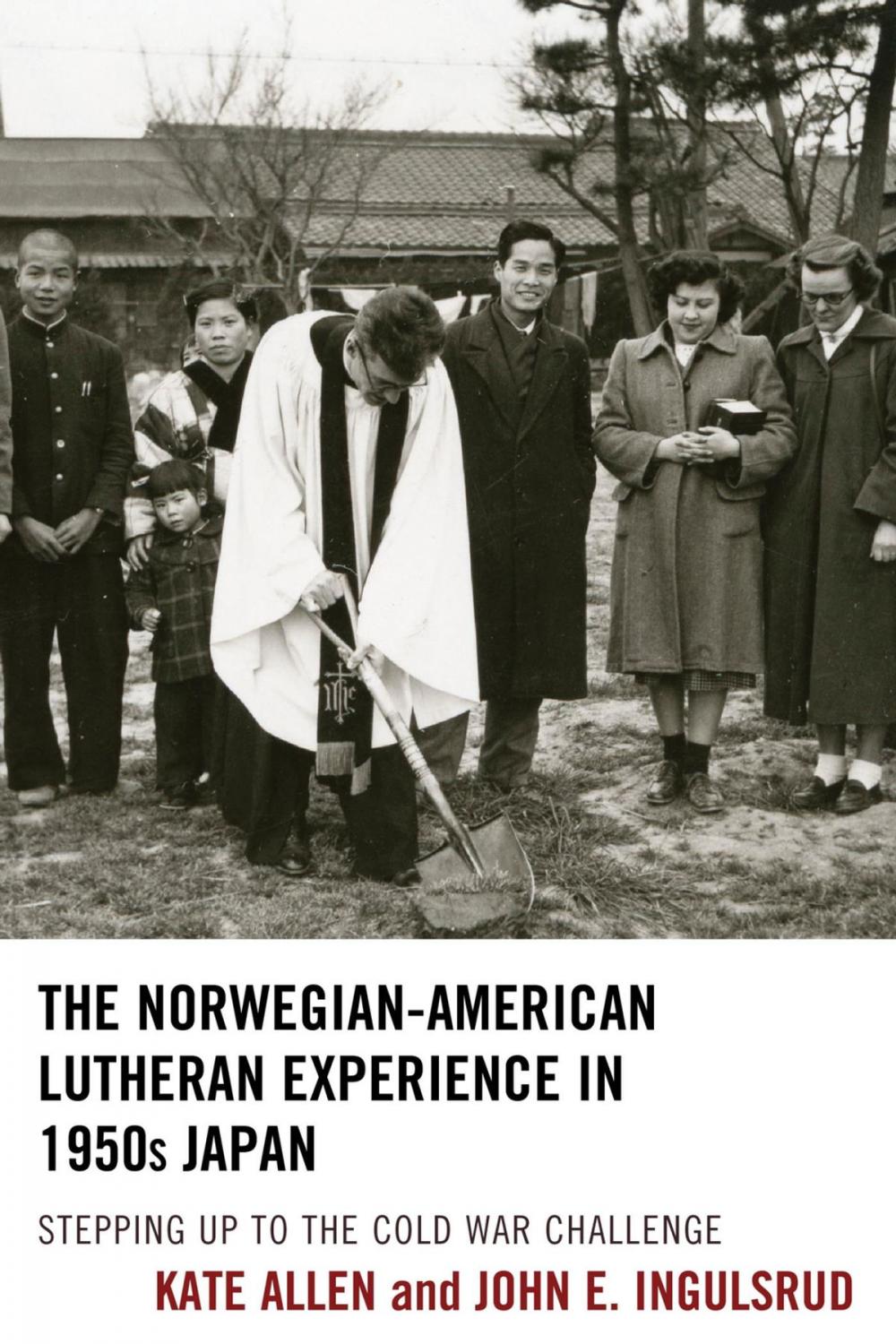 Big bigCover of The Norwegian-American Lutheran Experience in 1950s Japan