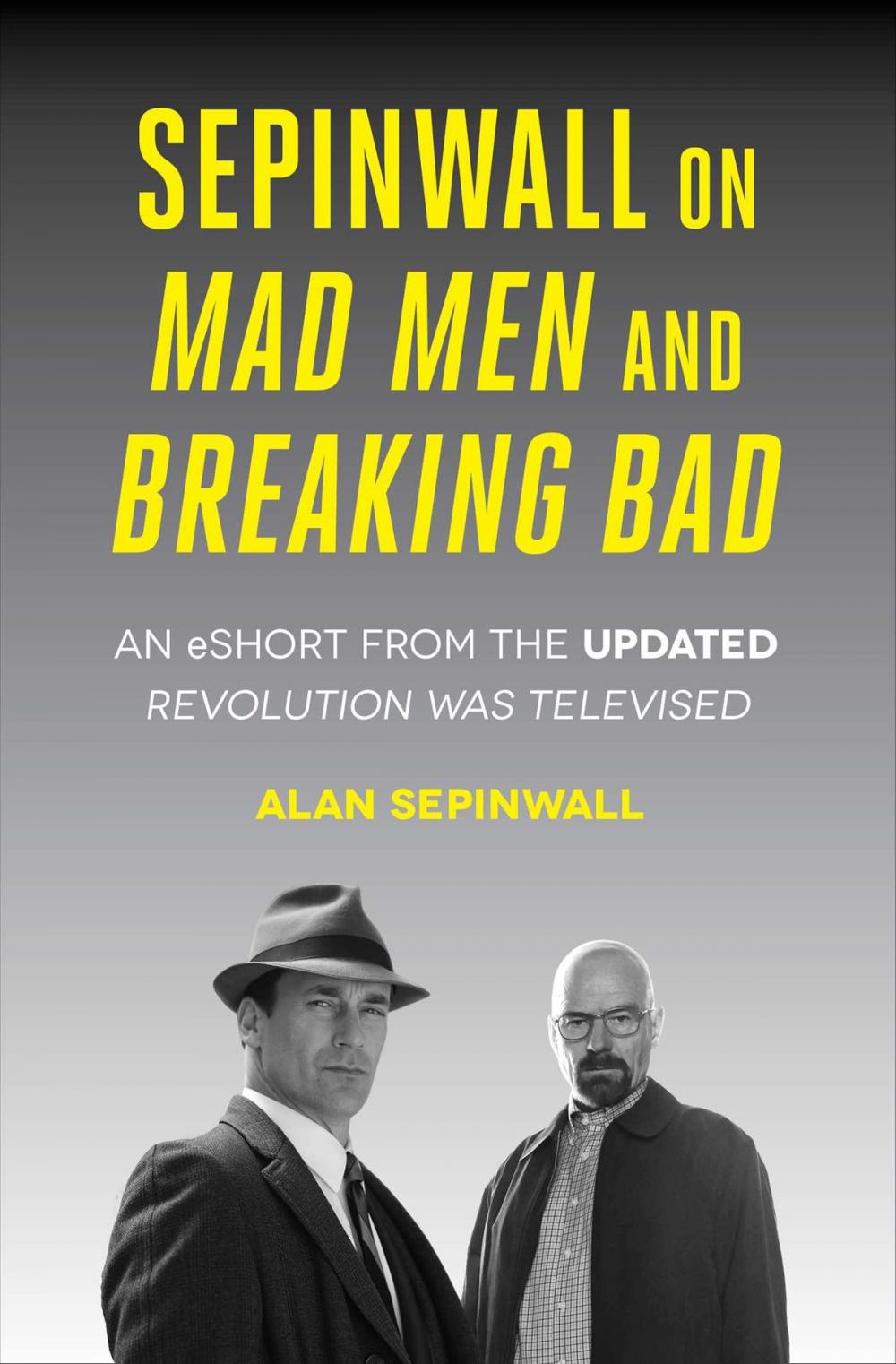 Big bigCover of Sepinwall On Mad Men and Breaking Bad