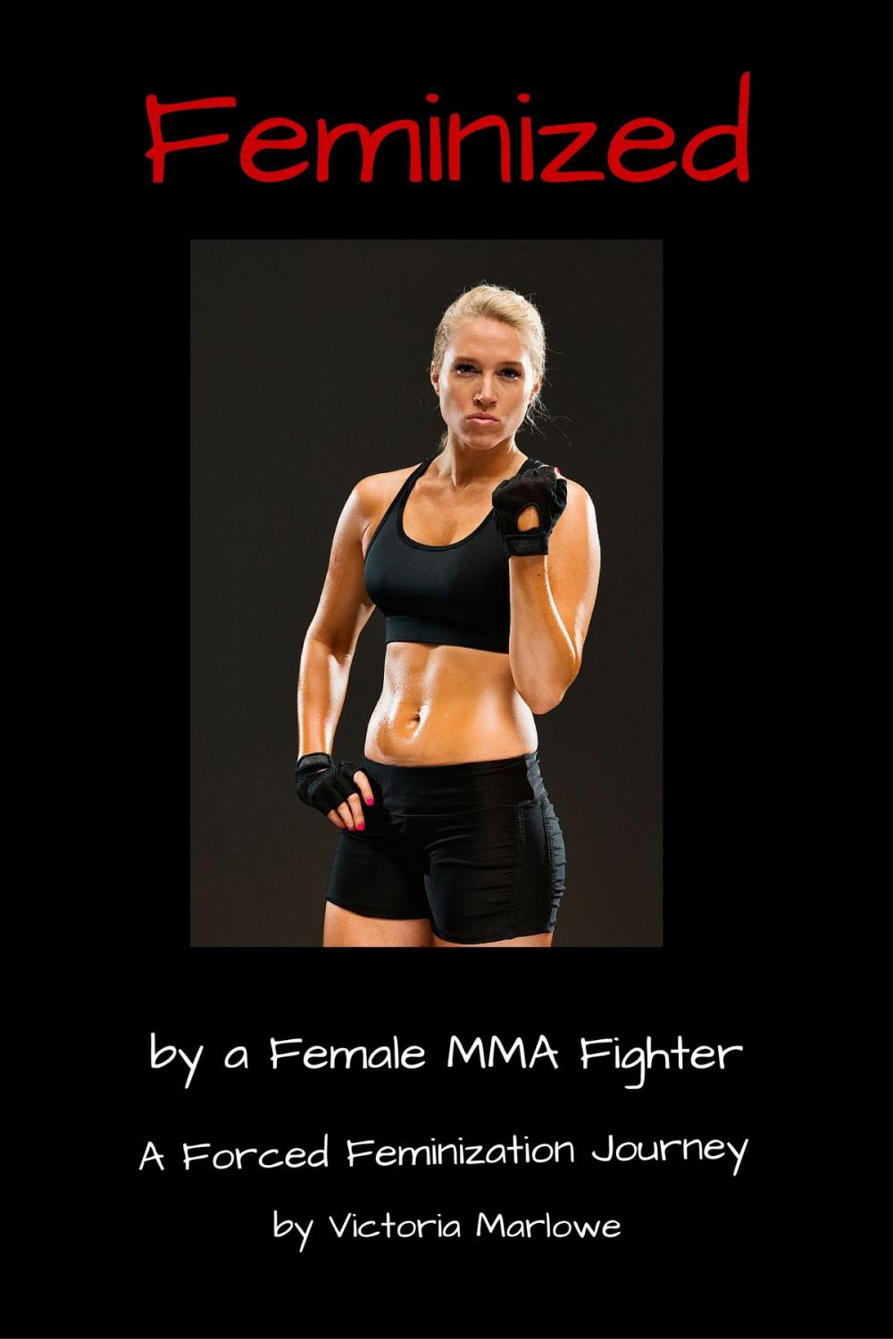Big bigCover of Feminized by a Female MMA Fighter
