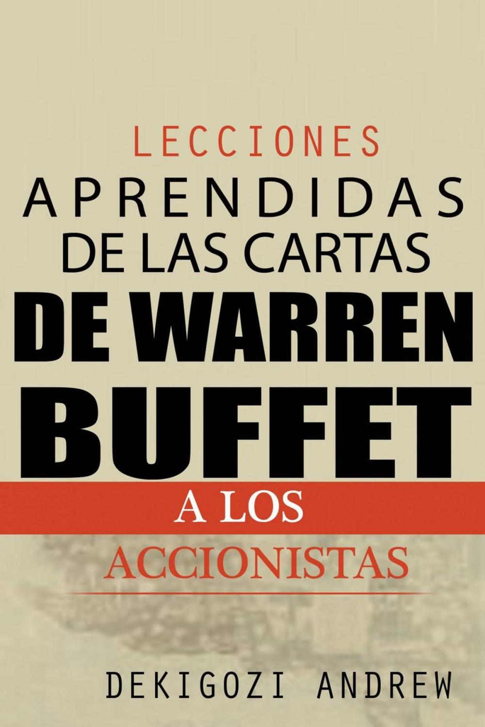 Big bigCover of Lecciones aprendidas de las cartas de Warren Buffet a los accionistas