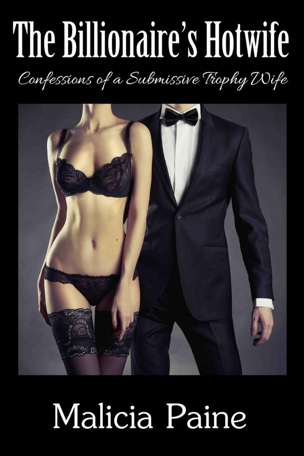 Big bigCover of The Billionaire's Hotwife: Confessions of a Billionaire's Hotwife