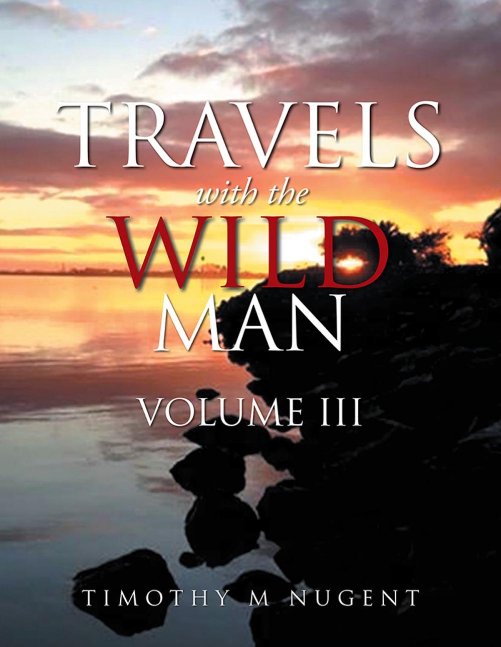 Big bigCover of Travels with the Wild Man Volume Iii