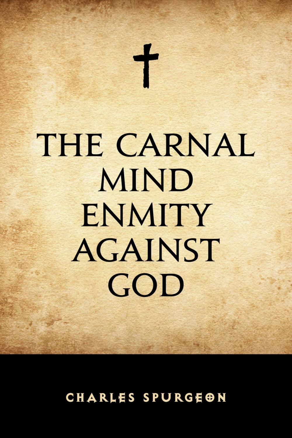 Big bigCover of The Carnal Mind Enmity Against God