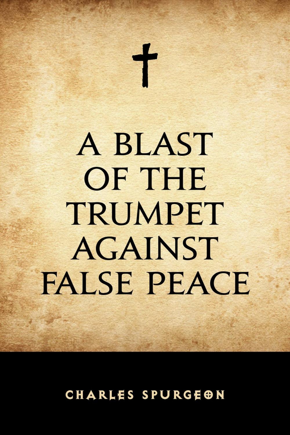 Big bigCover of A Blast of the Trumpet Against False Peace