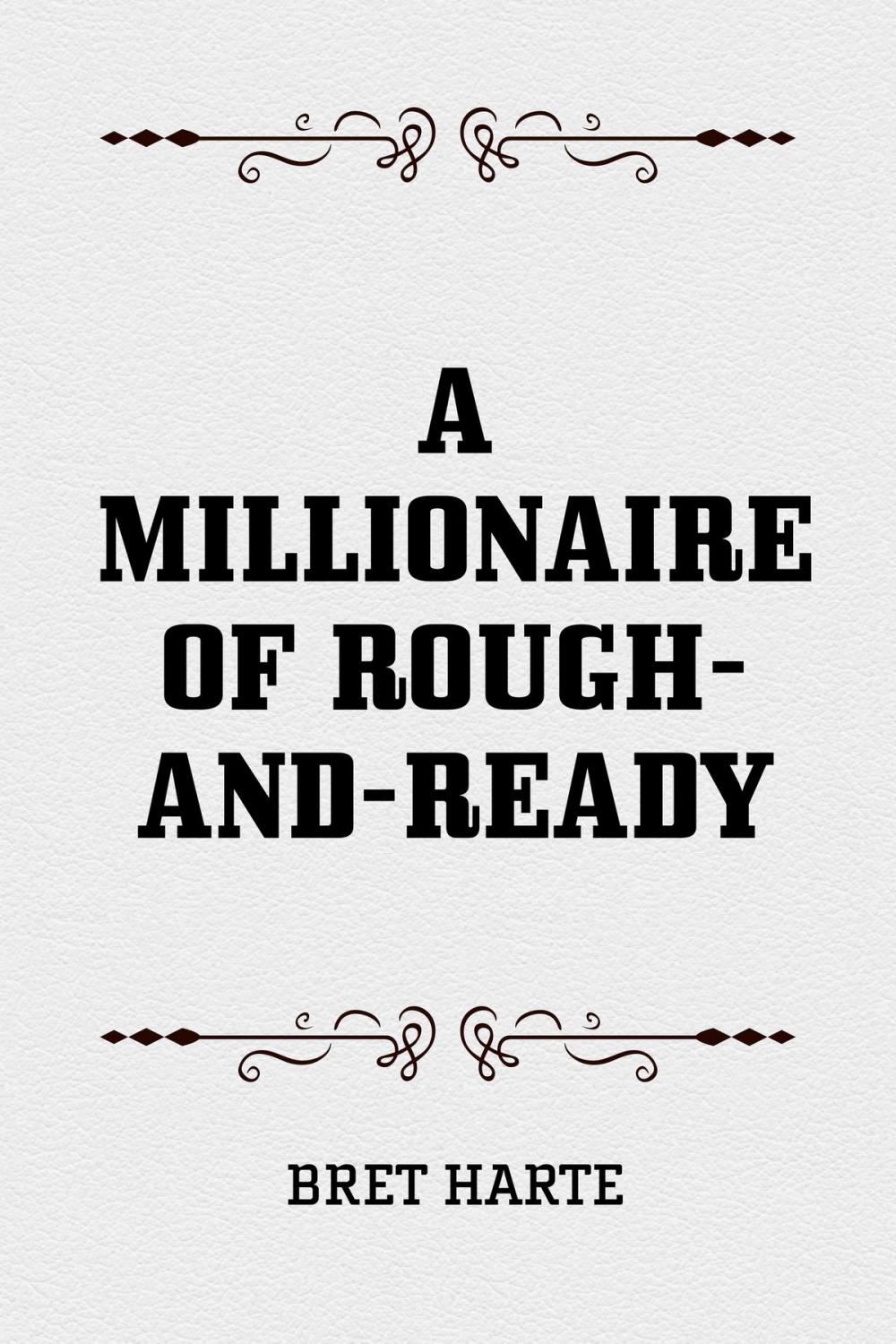 Big bigCover of A Millionaire of Rough-and-Ready