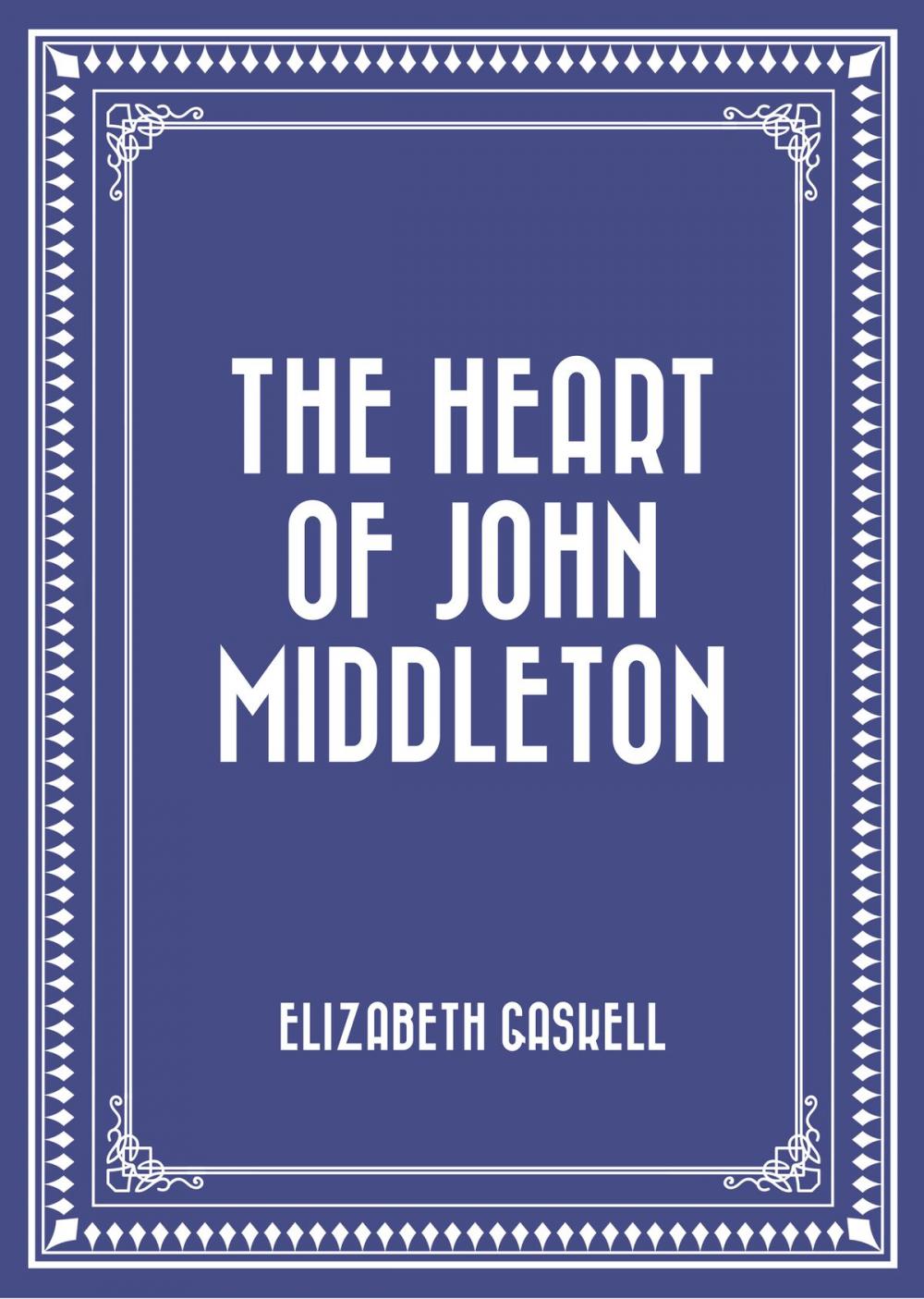 Big bigCover of The Heart of John Middleton