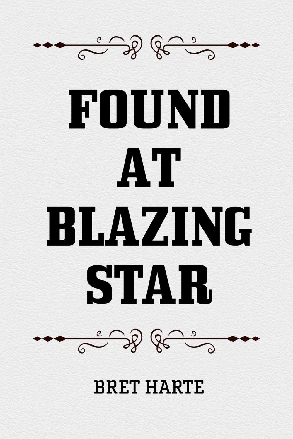 Big bigCover of Found at Blazing Star