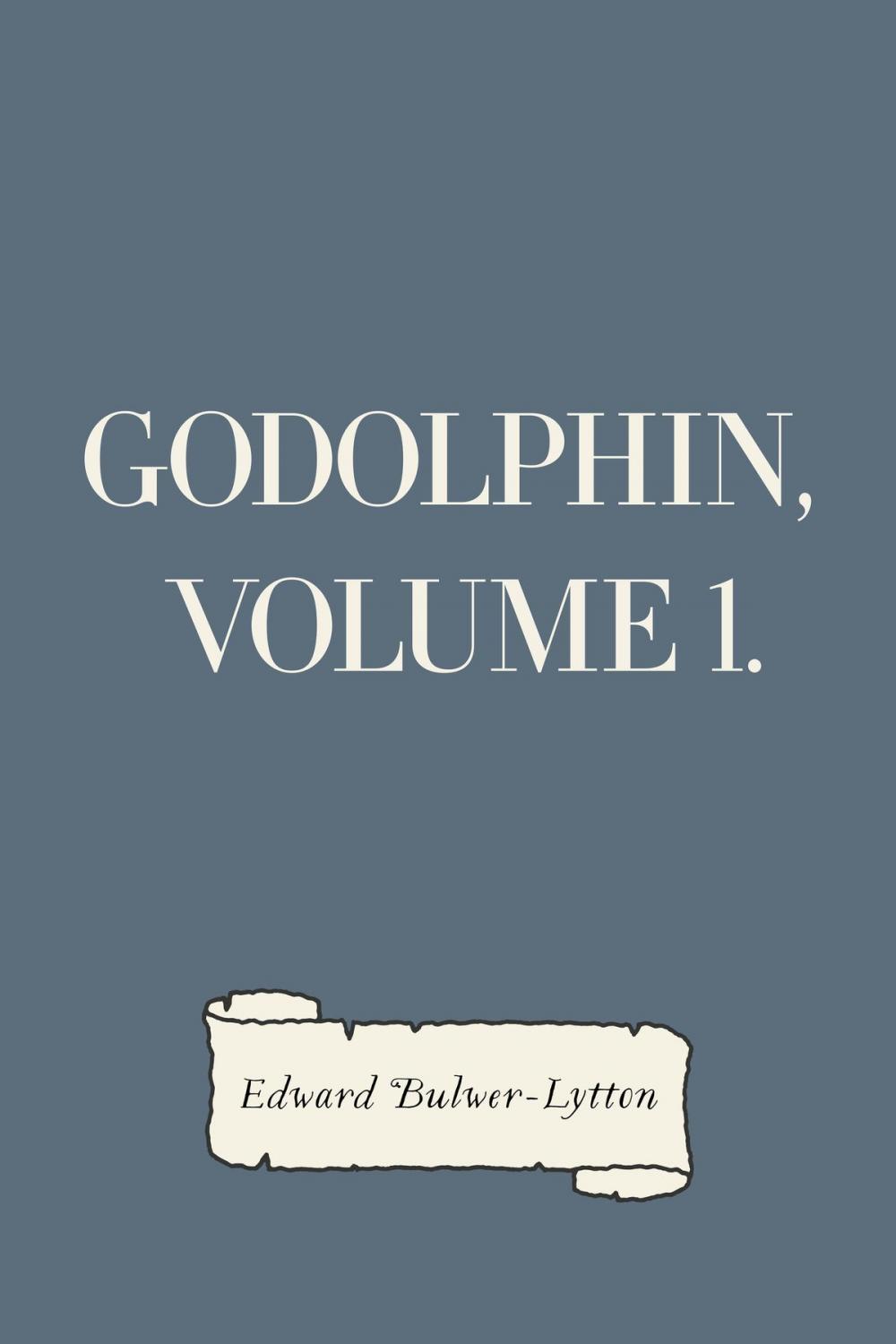 Big bigCover of Godolphin, Volume 1.