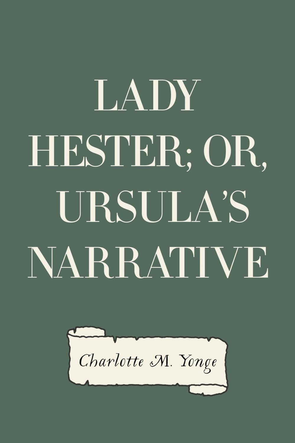 Big bigCover of Lady Hester; Or, Ursula's Narrative