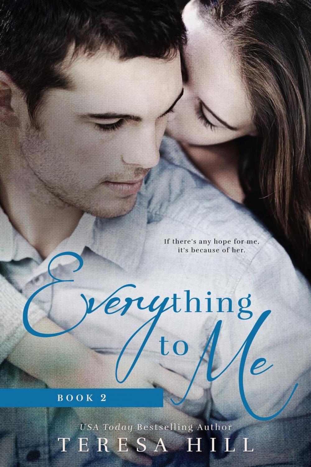 Big bigCover of Everything To Me (Book 2)