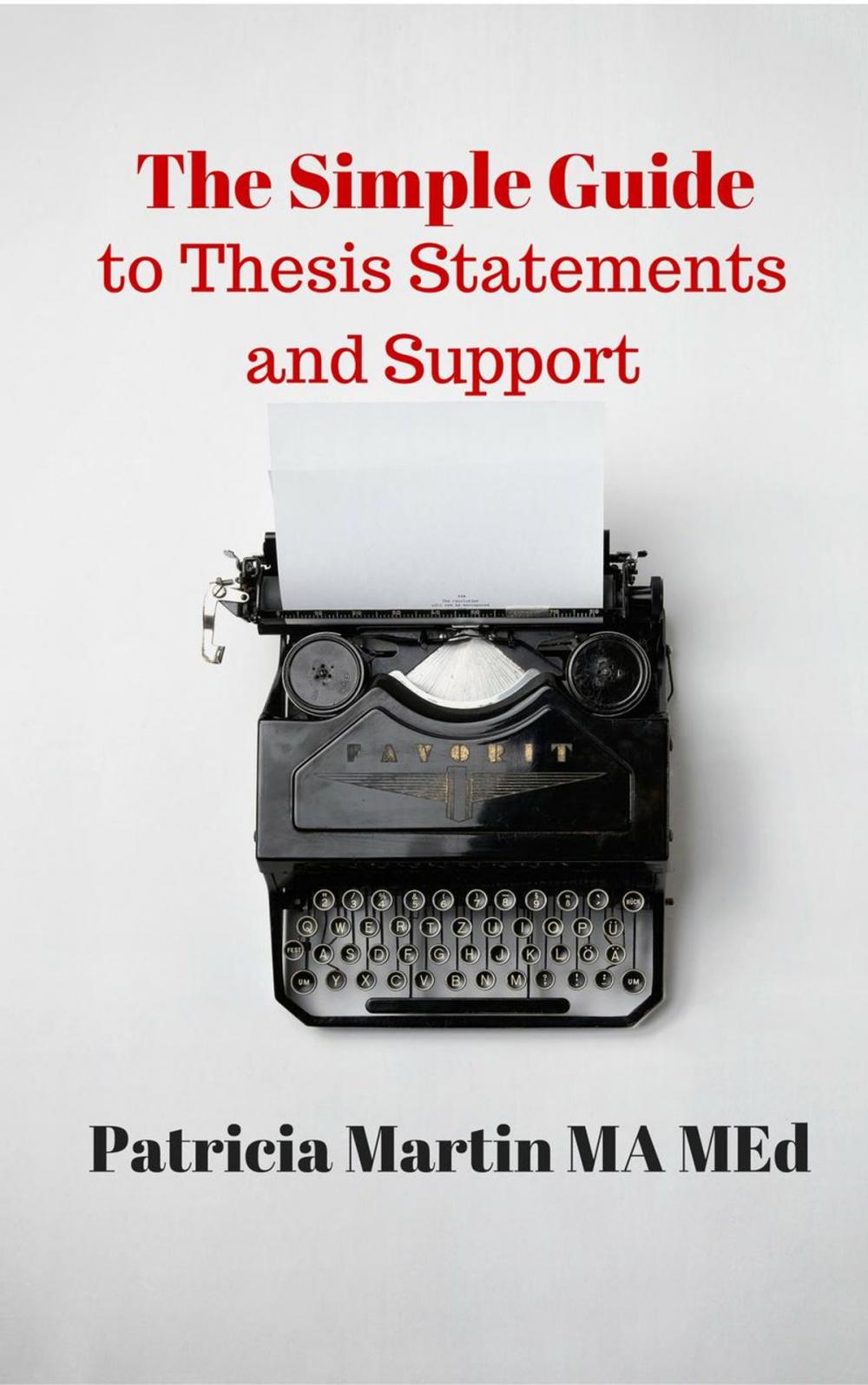 Big bigCover of The Simple Guide to Thesis Statements and Support
