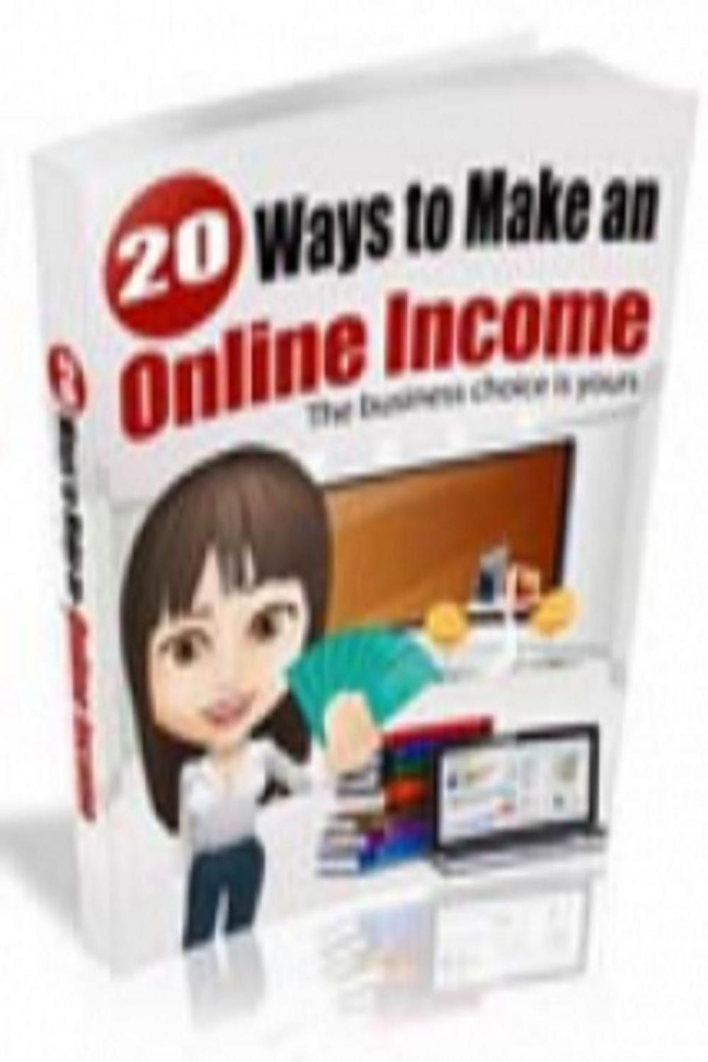 Big bigCover of 20 Ways To Make An Online Income