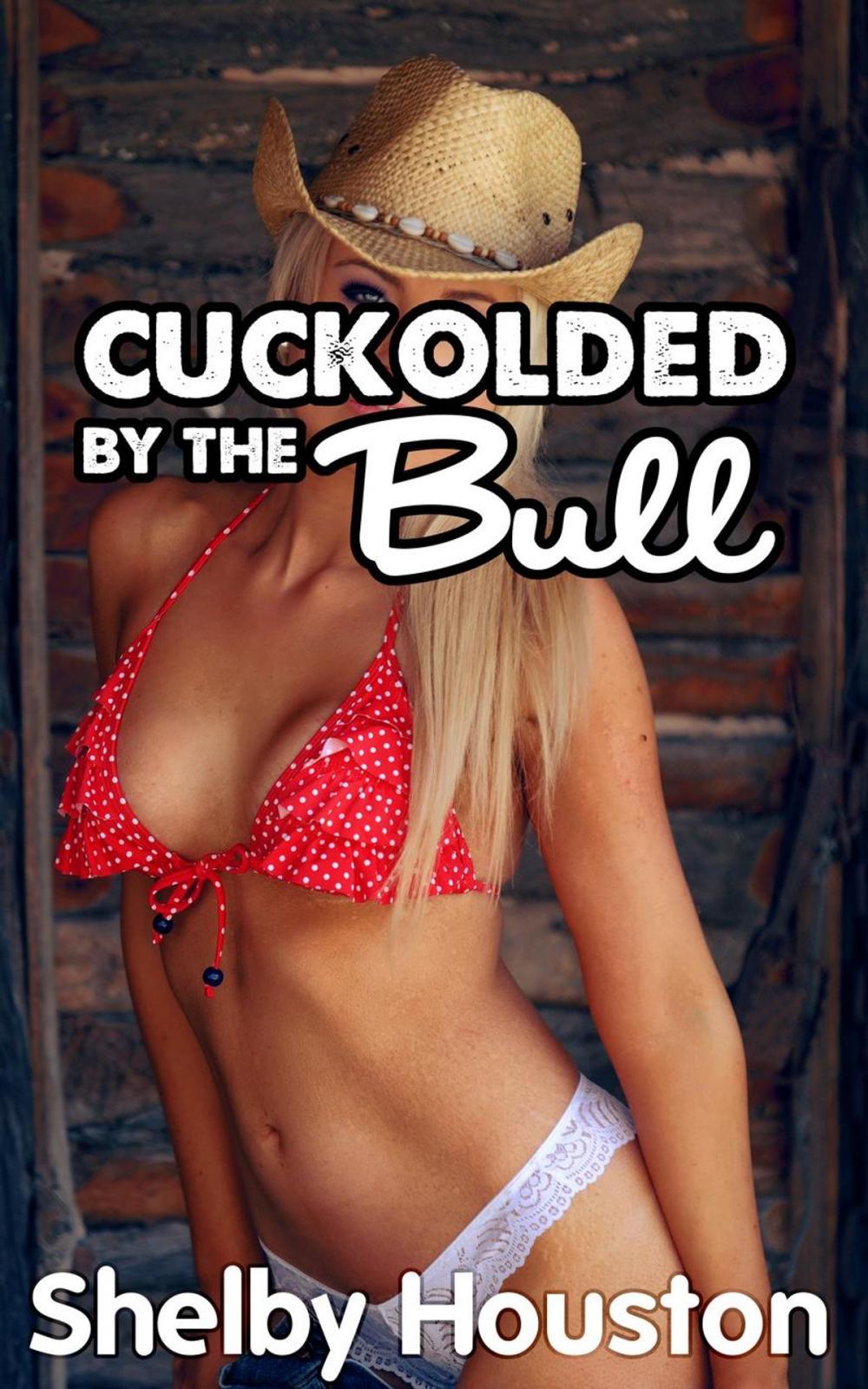 Big bigCover of Cuckolded by the Bull