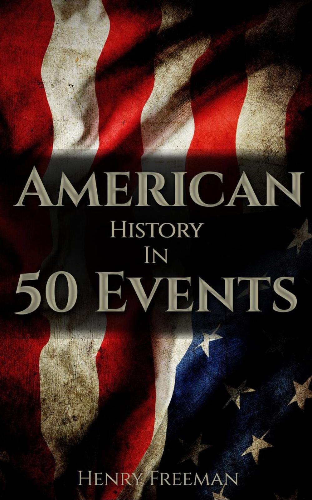 Big bigCover of American History in 50 Events